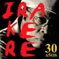 Irakere - 30 Años